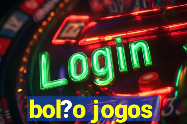 bol?o jogos