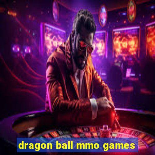 dragon ball mmo games