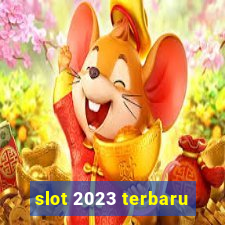 slot 2023 terbaru