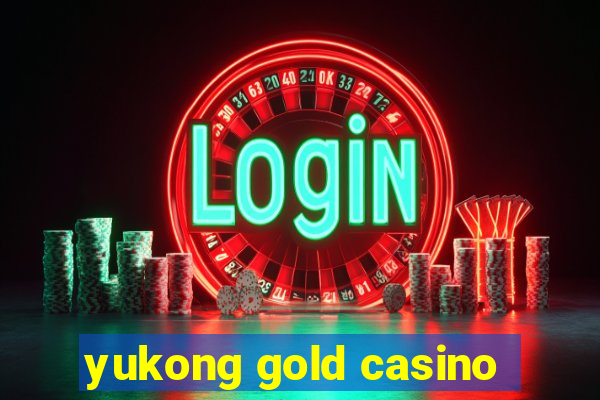 yukong gold casino