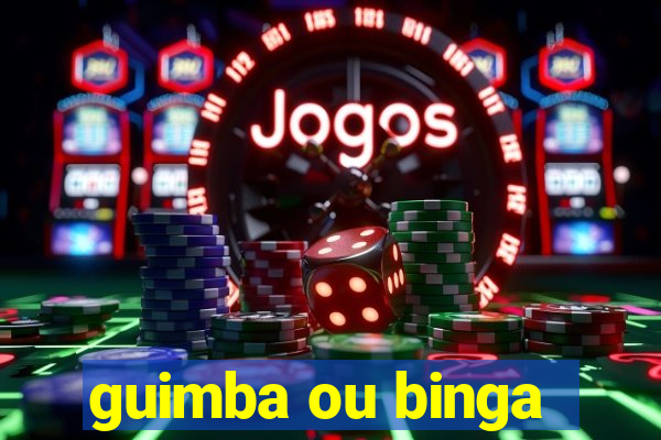 guimba ou binga