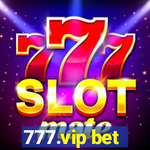 777.vip bet