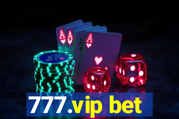 777.vip bet