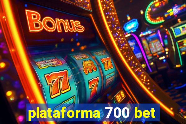 plataforma 700 bet