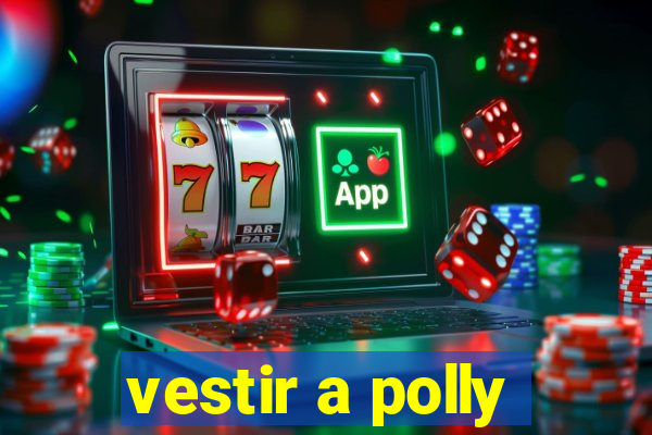 vestir a polly