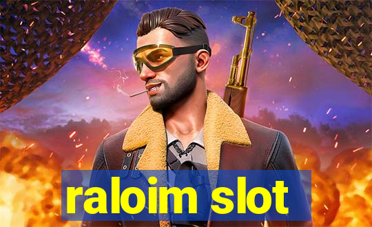 raloim slot