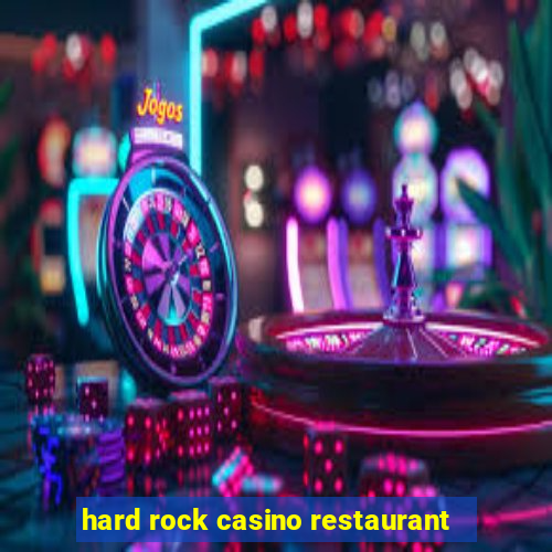 hard rock casino restaurant