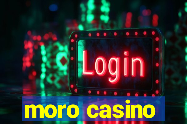 moro casino