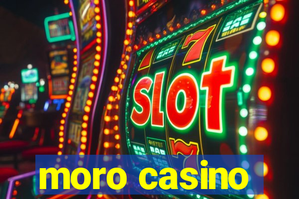 moro casino