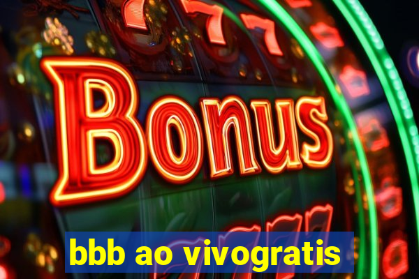 bbb ao vivogratis