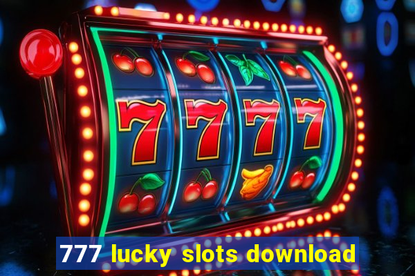 777 lucky slots download