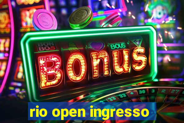 rio open ingresso