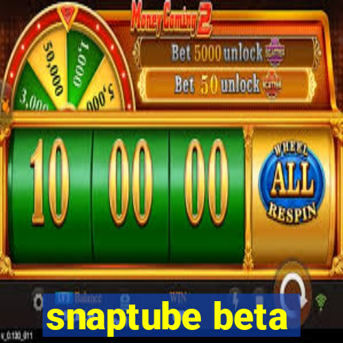 snaptube beta