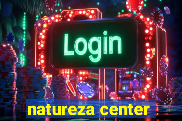 natureza center