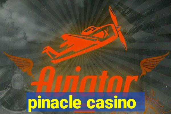 pinacle casino