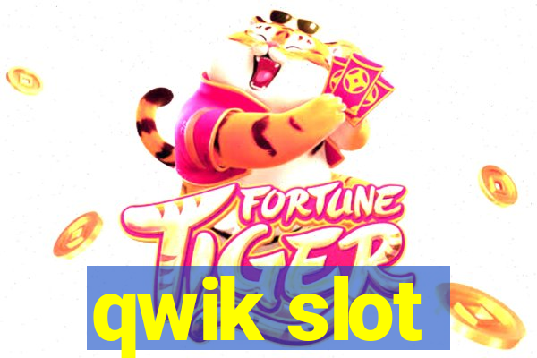 qwik slot