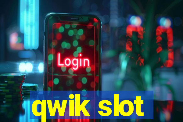 qwik slot