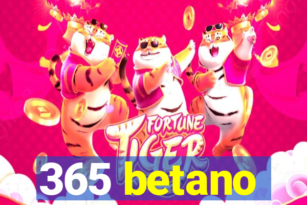 365 betano