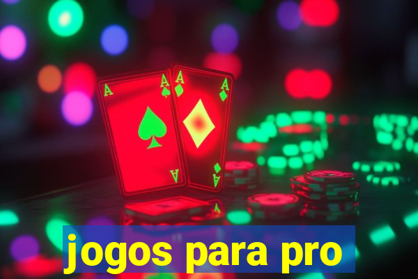 jogos para pro