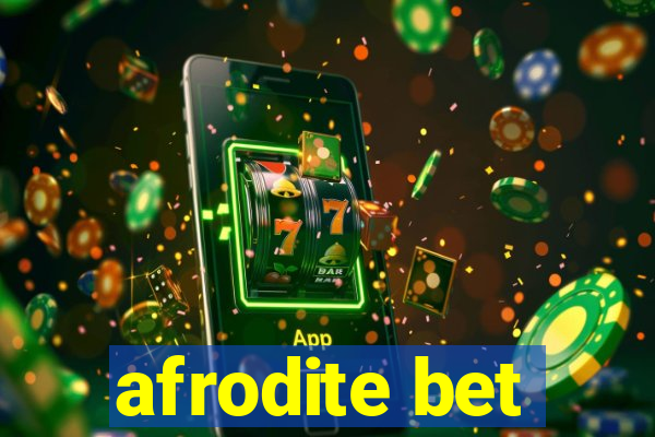 afrodite bet