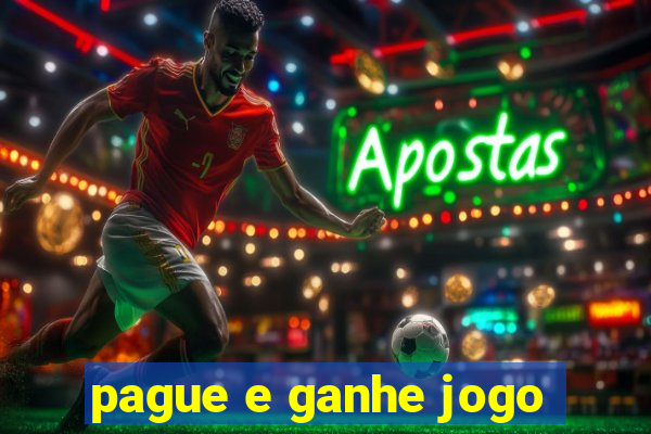 pague e ganhe jogo