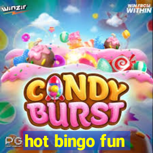 hot bingo fun