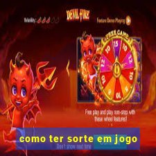 como ter sorte em jogo