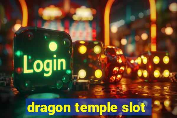 dragon temple slot