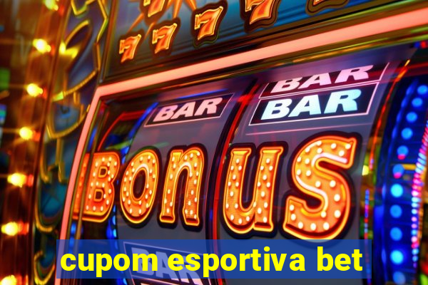 cupom esportiva bet