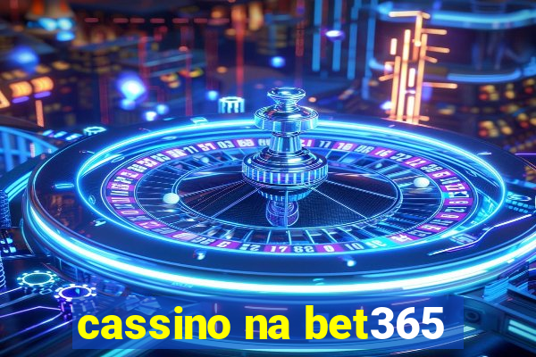 cassino na bet365