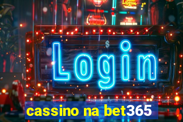 cassino na bet365