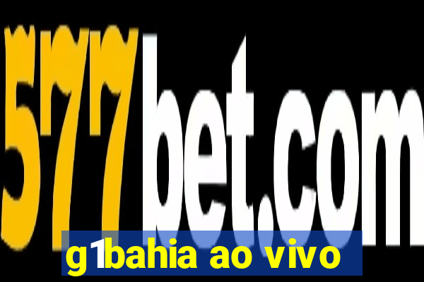 g1bahia ao vivo