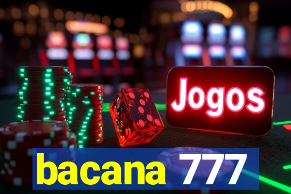 bacana 777