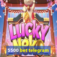 5500 bet telegram