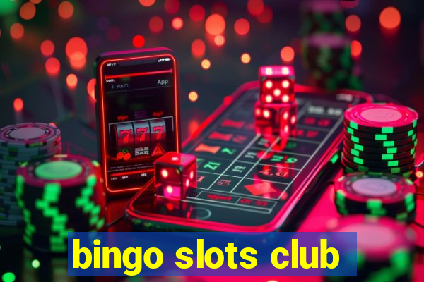 bingo slots club