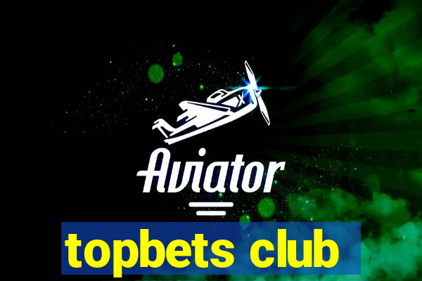 topbets club