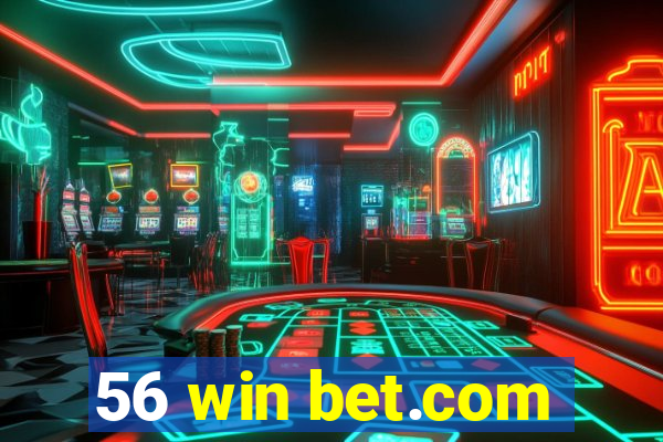 56 win bet.com