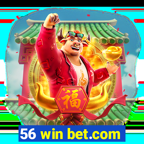 56 win bet.com