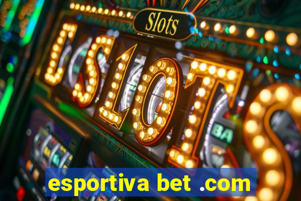 esportiva bet .com