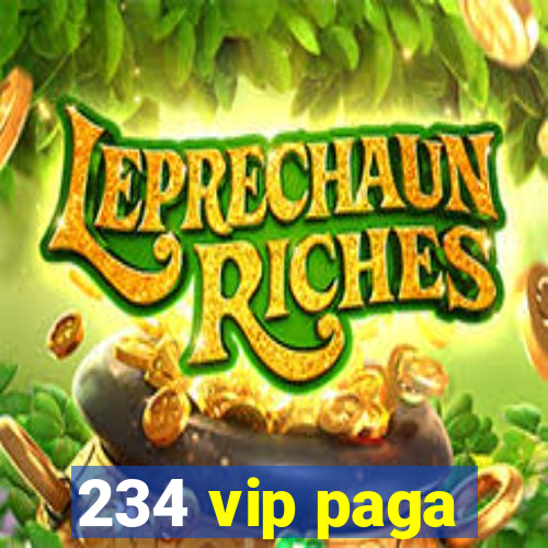 234 vip paga