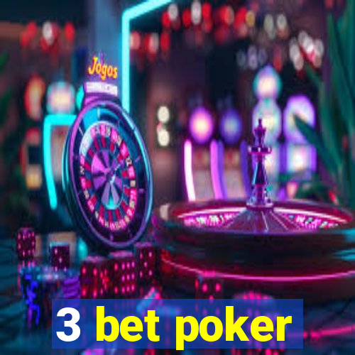 3 bet poker