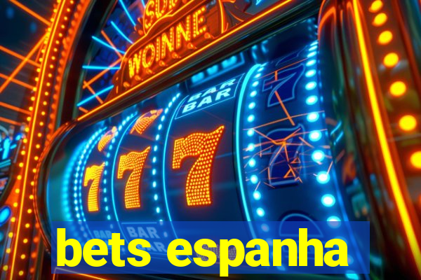 bets espanha