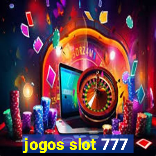 jogos slot 777