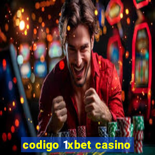 codigo 1xbet casino