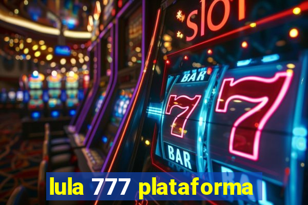 lula 777 plataforma