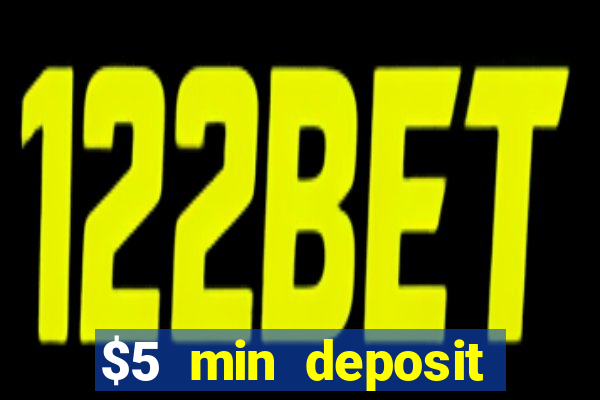 $5 min deposit mobile casino