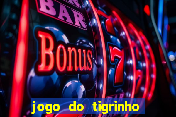 jogo do tigrinho fortune tiger demo