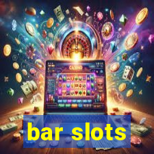 bar slots