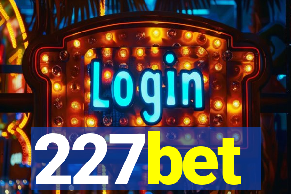 227bet