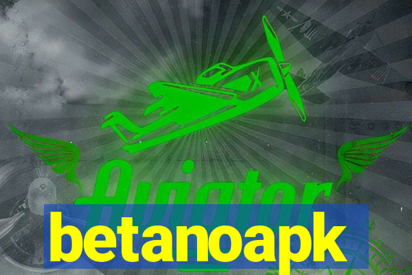 betanoapk